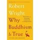 Pourquoi le Bouddhisme Est Vrai, Robert Wright – image 2 sur 3