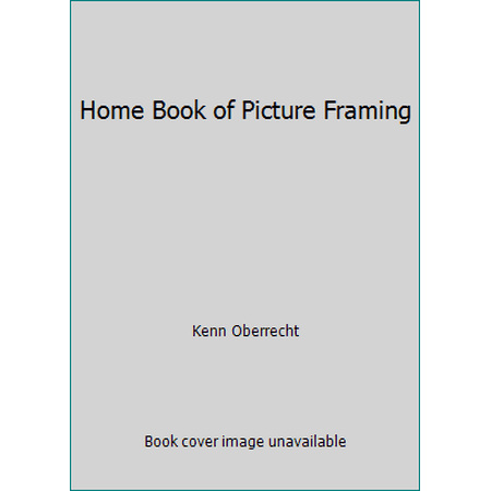 Home Book of Picture Framing, Used [Paperback]