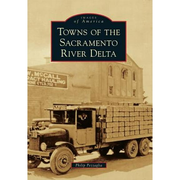 Images of America: Towns of the Sacramento River Delta (Paperback)