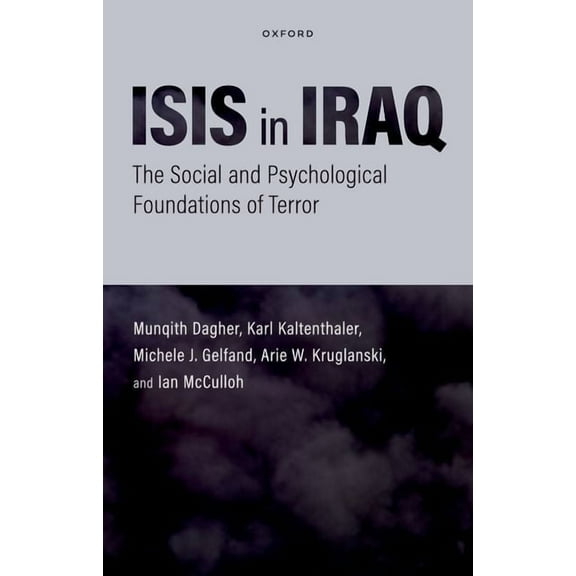 Isis in Iraq: The Social and Psychological Foundations of Terror, (Hardcover)