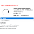 thumbnail image 2 of Ignition Control Module Connector - Compatible with 1990 - 1993 Geo Storm 1991 1992, 2 of 2