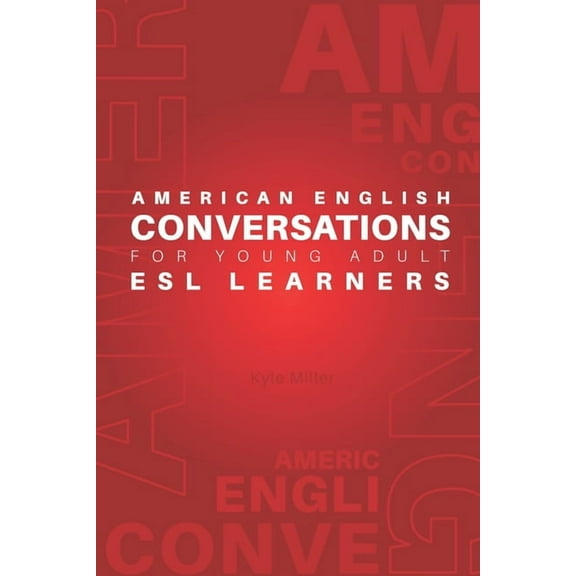 American English Conversations for Young Adult ESL Learners (Paperback)