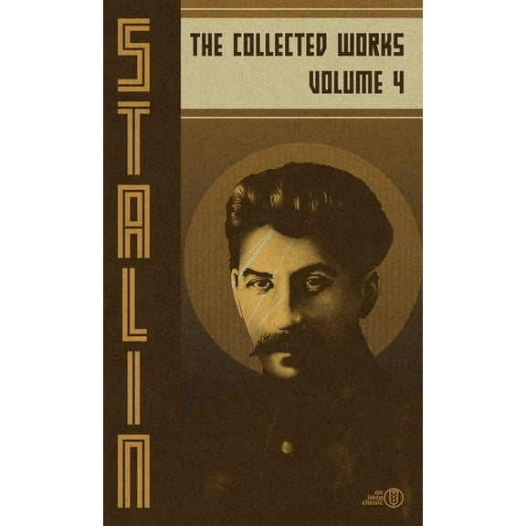 Collected Works of Josef Stalin: Volume 4, (Hardcover)