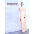 thumbnail image 1 of Pre-Owned A Sculpture Reader: Contemporary Sculpture Since 1980 (Paperback) 0295986212 9780295986210, 1 of 1