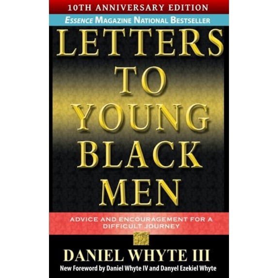 Pre-Owned Letters to Young Black Men: Advice and Encouragement for a Difficult Journey (Paperback) 0976348799 9780976348795