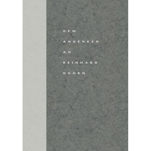 Dem Andenken an Reinhard Dohrn: Reden, Briefe Und Nachrufe, (Paperback)