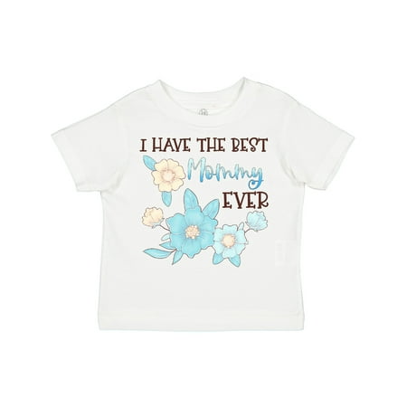 

Inktastic I Have the Best Mommy Ever with Blue Flowers Gift Toddler Boy or Toddler Girl T-Shirt