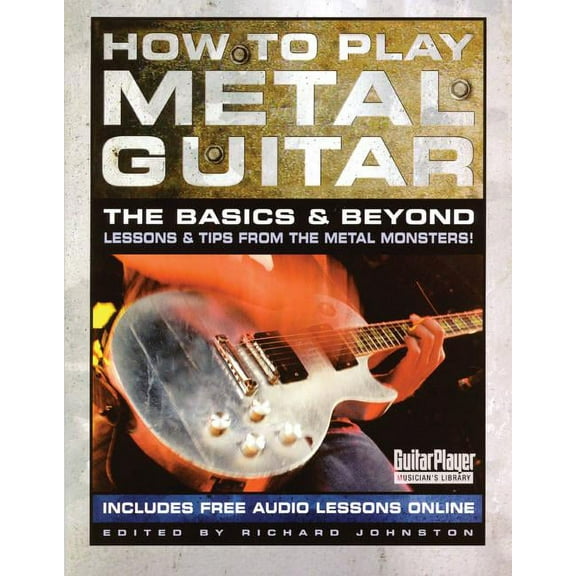 Guitar Player Musician's Library How to Play Metal Guitar: The Basics and Beyond, (Paperback)
