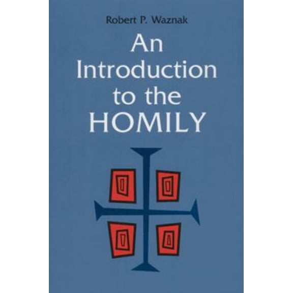 Pre-Owned An Introduction to the Homily (Paperback) 0814625029 9780814625026