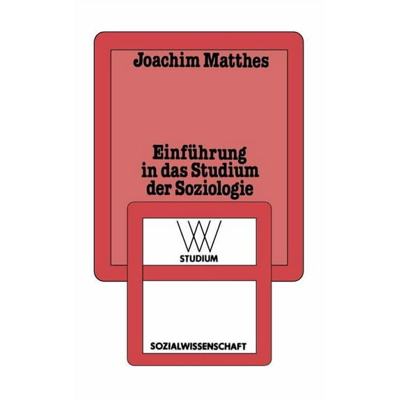WV Studium EinfÃ¼hrung in Das Studium Der Soziologie, Book 15, (Paperback)