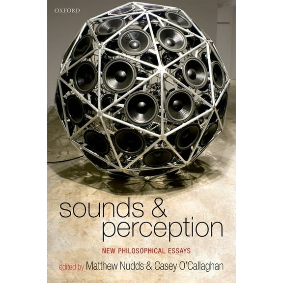 Sounds and Perception: New Philosophical Essays, (Paperback)