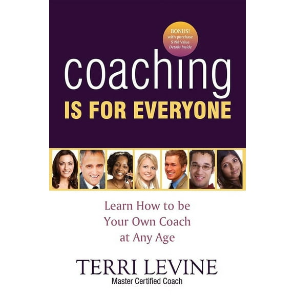 Coaching Is for Everyone: Learn How to Be Your Own Coach at Any Age, (Paperback)