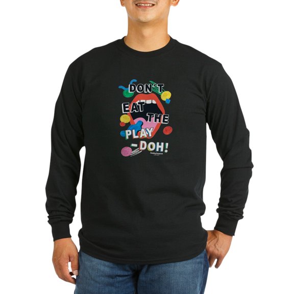 CafePress - Play Doh Don't Eat! Long Sleeve T Shirt - Long Sleeve Dark T-Shirt