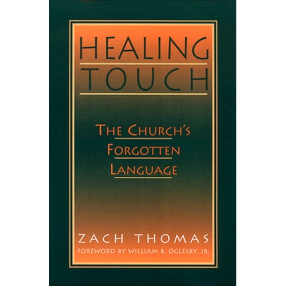 Pre-Owned Healing Touch: The Church's Forgotten Language Paperback