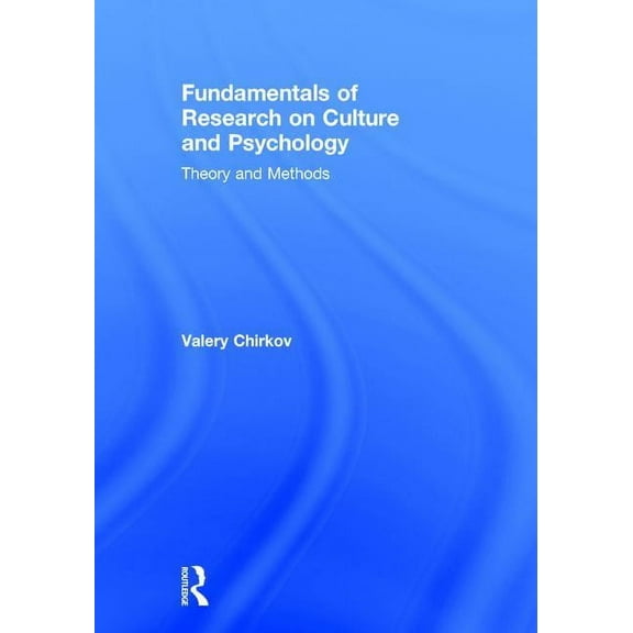 Fundamentals of Research on Culture and Psychology: Theory and Methods, (Hardcover)