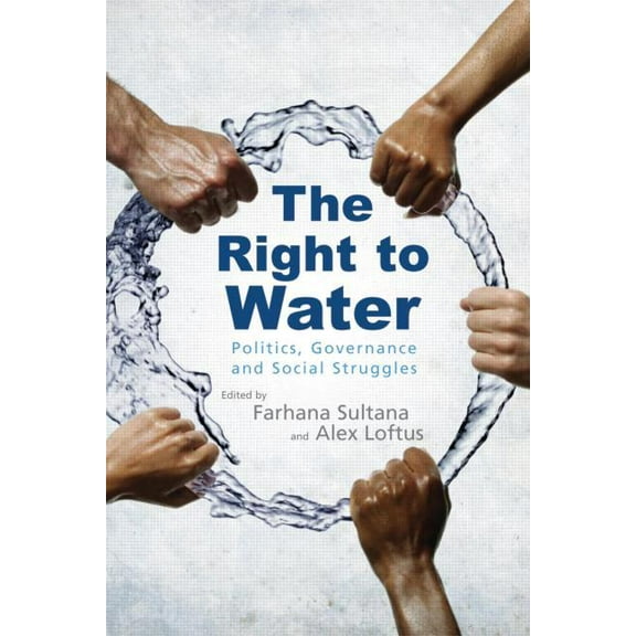 Earthscan Water Text The Right to Water: Politics, Governance and Social Struggles, (Paperback)