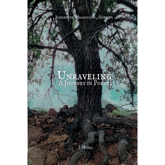 Unraveling: A Journey in Poetry, (Paperback)