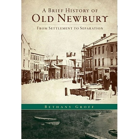 - A Brief History of Old Newbury : From Settlement to Separation