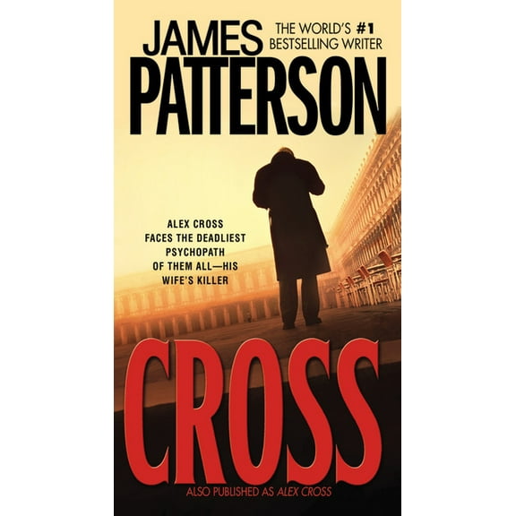 Alex Cross Novels Cross: Also Published as Alex Cross, Book 12, (Paperback)