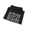 thumbnail image 4 of Social worker Future Student Hoodie, Gifts, Hooded Sweatshirt, 4 of 4