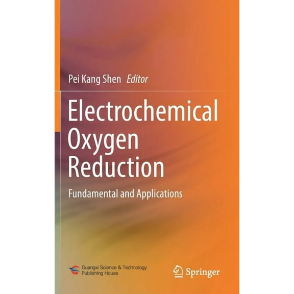 Electrochemical Oxygen Reduction: Fundamental and Applications, (Hardcover)