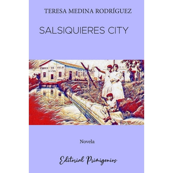 Salsiquieres City: Novela para niños y jóvenes, (Paperback)