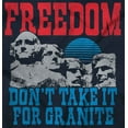 thumbnail image 2 of Freedom Don't Take It For Granite Pun Men's Graphic T Shirt Tees Brisco Brands S, 2 of 6