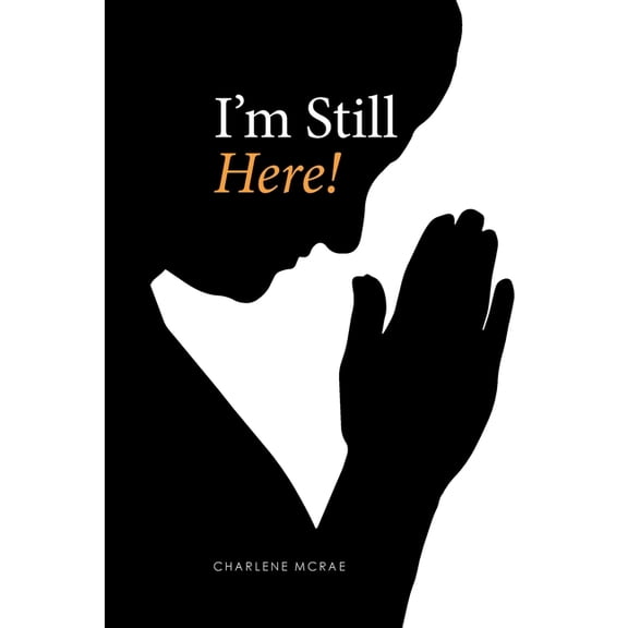 I'm Still Here!, (Paperback)