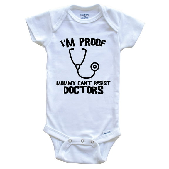 I'm Proof Mommy Can't Resist Doctors Funny Doctor Baby Bodysuit, 0-3 Months White