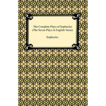 The Complete Plays Of Sophocles The Seven Plays In English Verse Ebook Walmart Com
