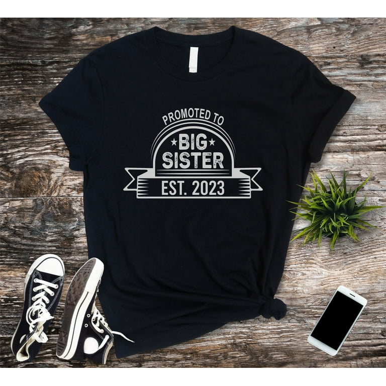 Promoted To Big Sister Est 2019 New Big Sister T-Shirt Promoted To Big Sister Est 2019 New Big Sister T-Shirt