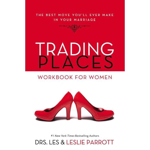 Trading Places Workbook for Women: The Best Move You'll Ever Make in Your Marriage, (Paperback)