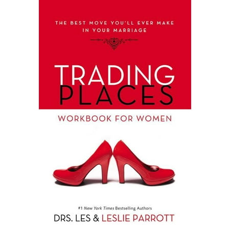Trading Places Workbook for Women: The Best Move You'll Ever Make in Your Marriage (Best Place To Make Urns)