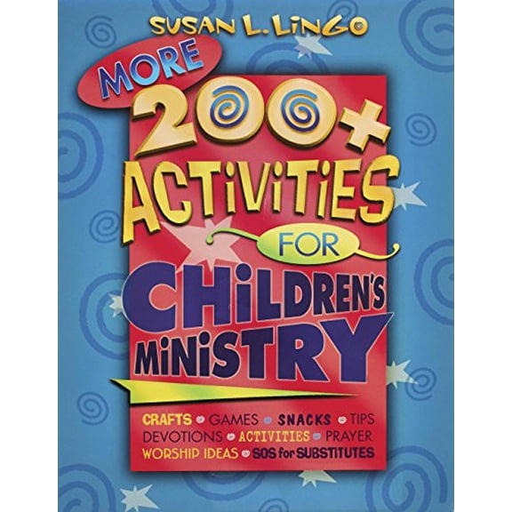 Pre-Owned More 200+ Activities for Christian Ministry : Crafts, Games, Snacks, Tips, Devotions, Activities, Prayer, Worship Ideas, SOS for Substitutes! (Paperback)