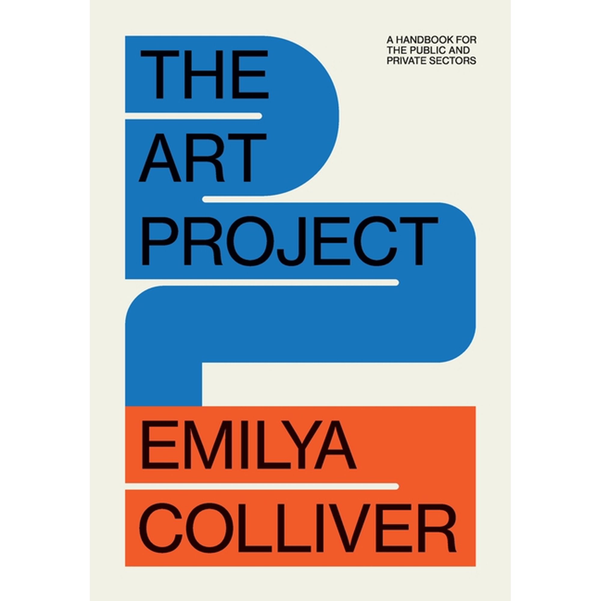 The Art Project: A handbook for the public and private sectors (Paperback)
