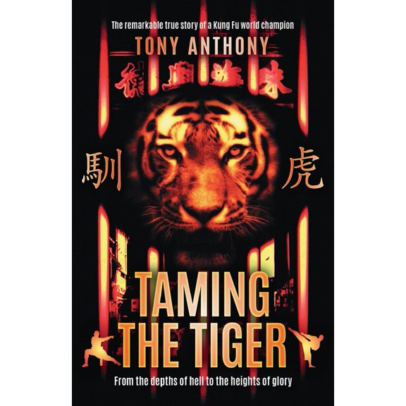 Taming the Tiger: From the depths of hell to the heights of glory (Paperback)