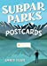 Subpar Parks: America's Most Extraordinary National Parks And Their Least Impressed Visitors – Hardcover By Amber Share