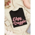thumbnail image 3 of Edgy Veggie Graphic Quote Women T-Shirt, Female Large, 3 of 4