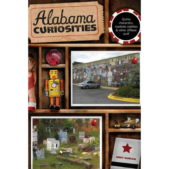 Alabama Curiosities, 2nd: 9780762749317