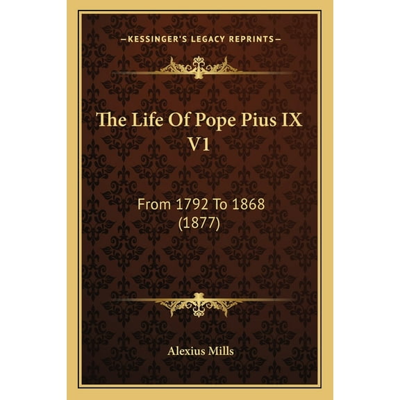 The Life Of Pope Pius IX V1 (Paperback)