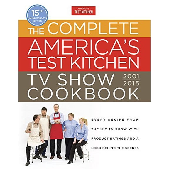 Pre-Owned Complete America's Test Kitchen TV Show Cookbook 2001-2016: Every Recipe from the Hit TV Show with Product Ratings and a Look Behind the Scenes Paperback