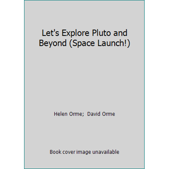 Pre-Owned Let's Explore Pluto and Beyond (Space Launch!) (Paperback) 0836881303 9780836881301