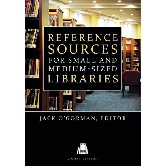 Reference Sources for Small and Medium-Sized Libraries, Eighth Edition, (Paperback)