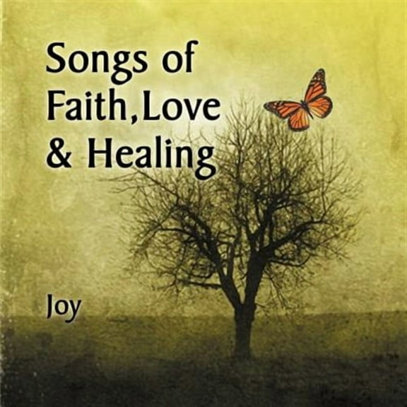 Songs of Faith, Love & Healing (Paperback)