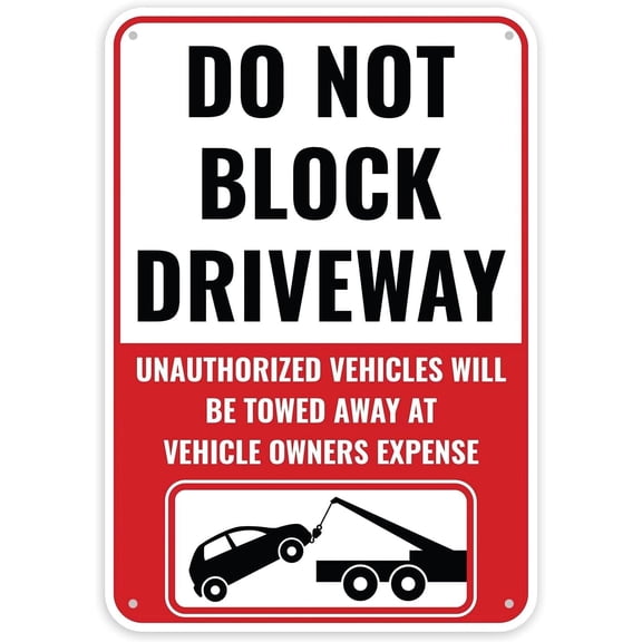 Metal Tin Sign Do Not Block Driveway Sign, 12 x 8 Inches - No Parking Dont Block Driveway Unauthorized Vehicles Will Be Towed Away At Vehicle Owner's Expense Zone Sign