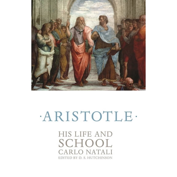 Aristotle: His Life and School, (Paperback)