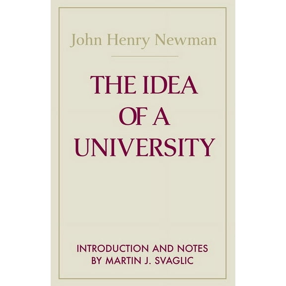 Notre Dame Great Books The Idea of a University, (Paperback)