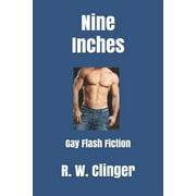 Nine Inches: Gay Flash Fiction (Paperback)