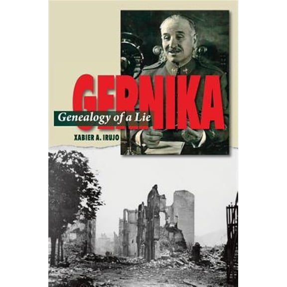 Pre-Owned Lse Studies in Spanish History Gernika: Genealogy of a Lie, (Paperback)