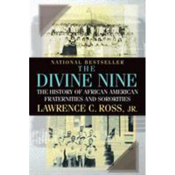 Pre-Owned The Divine Nine: The History of African American Fraternities and Sororities (Paperback) 0758202709 9780758202703